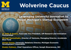 Wolverine Caucus: Leveraging University Innovation to Propel Michigan's Startup Ecosystem